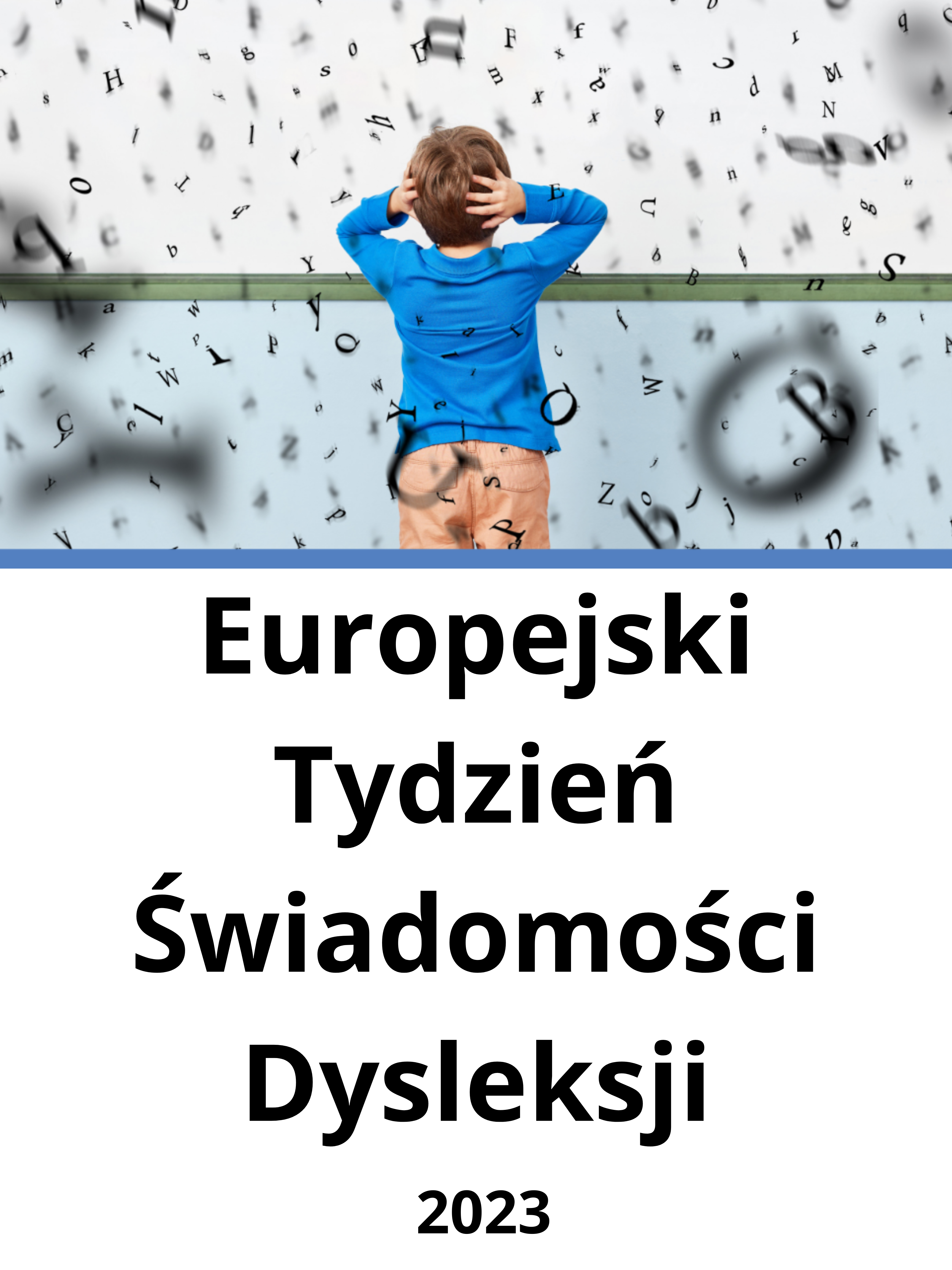 EUROPEJSKI TYDZIE WIADOMOCI DYSLEKSJI Od wielu lat padziernik jest miesicem w ktrym szczeglnie zwracamy uwag na dzieci o specyficznych trudnociach w uczeniu si W zwizku i tak wane j